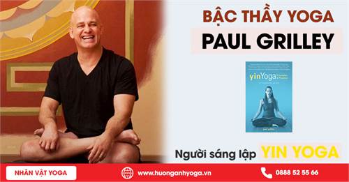 Paul Grilley - Nhà sáng lập Yin Yoga